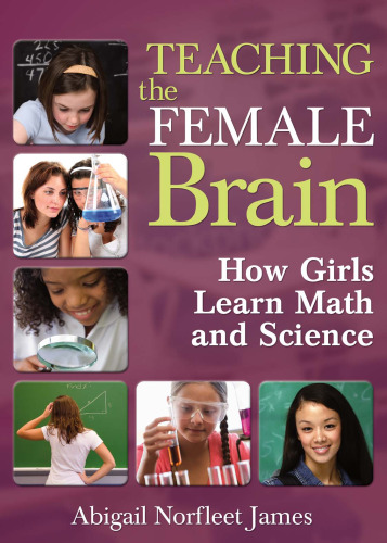 Teaching the female brain : how girls learn math and science