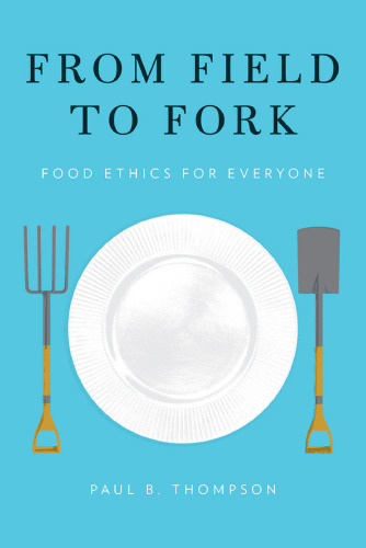 From Field to Fork: Food Ethics for Everyone
