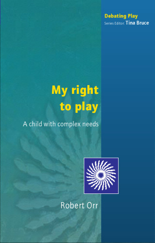 My right to play : a child with complex needs