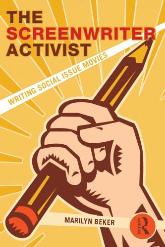 The screenwriter activist: writing social issue movies