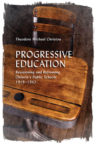 Progressive Education: Revisioning and Reframing Ontario's Public Schools, 1919-1942
