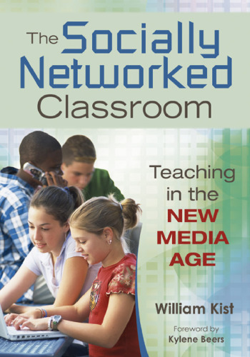 The Socially Networked Classroom: Teaching in the New Media Age