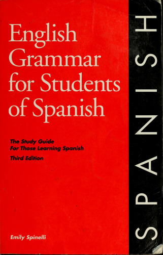 English Grammar for Students of Spanish: The Study Guide for Those Learning Spanish