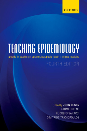 Teaching Epidemiology: A guide for teachers in epidemiology, public health and clinical medicine