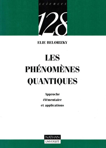 Les phénomènes quantiques. Approche élémentaire et applications