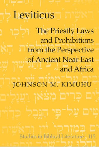 Leviticus: The Priestly Laws and Prohibitions from the Perspective of Ancient Near East and Africa