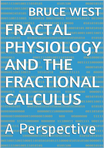 Fractal Physiology and the Fractional Calculus: A Perspective