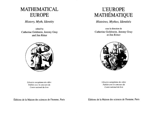 L'Europe mathématique : Histoires, Mythes, Identités / Mathematical Europe: history, myth, identity