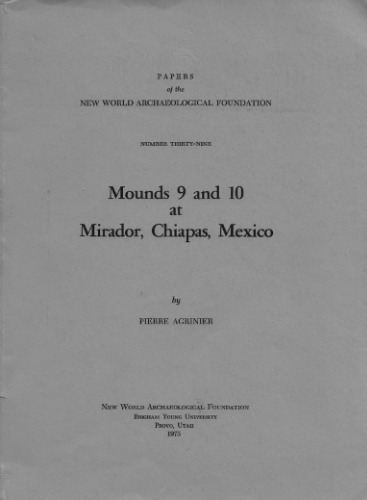 Mounds 9 and 10 at Mirador, Chiapas, Mexico