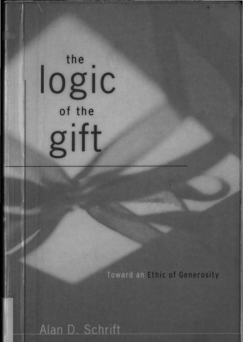 The Logic of the Gift: Toward an Ethic of Generosity