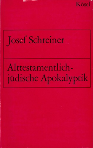 Alttestamentlich-Jüdische Apokalyptik. Eine Einführung