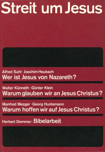 Streit um Jesus. Vorträge und Bibelarbeit in der Arbeitsgruppe Streit um Jesus des 14. Deutschen Evangelischen Kirchentags (Stuttgart 1969)