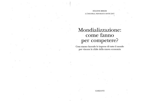 Mondializzazione : come fanno per competere? : cosa stanno facendo le imprese di tutto il mondo per vincere le sfide della nuova economia