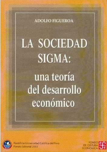 La Sociedad Sigma: una teoría del desarrollo económico