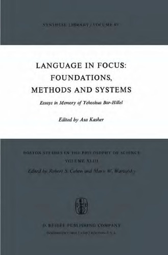 Language in Focus: Foundations, Methods and Systems: Essays in Memory of Yehoshua Bar-Hillel