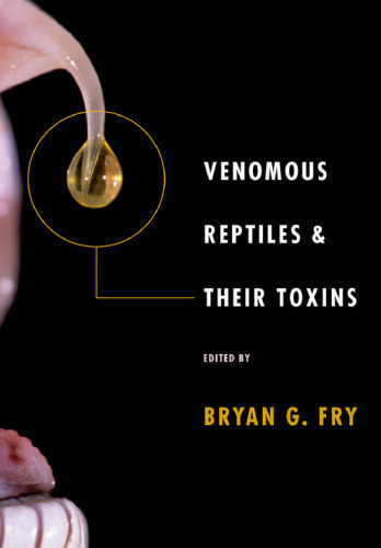 Venomous Reptiles and Their Toxins: Evolution, Pathophysiology and Biodiscovery