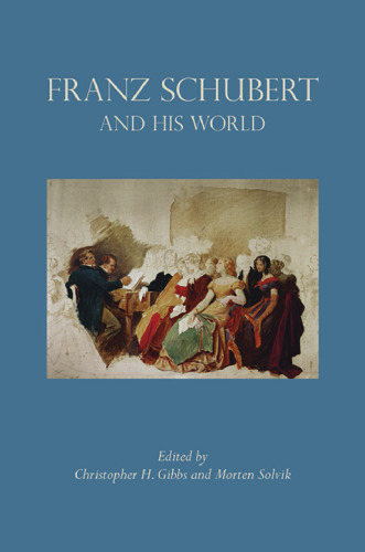 Franz Schubert and His World