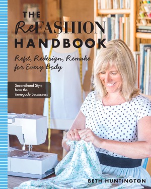 Refashion Handbook  Refit, Redesign, Remake for Every Body