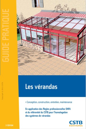 Les vérandas. Conception, construction, entretien, maintenance