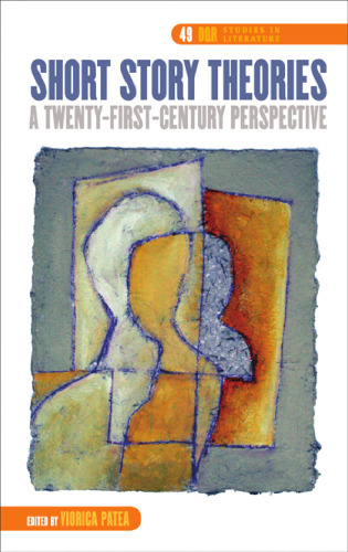 Short Story Theories: A Twenty-First-Century Perspective