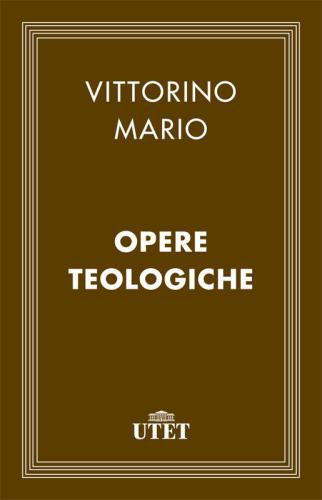 Opere Teologiche - Mario Vittorino