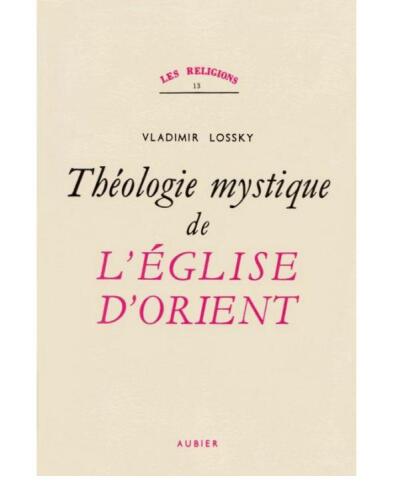 Théologie mystique de l'Eglise d'Orient