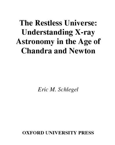 Restless Universe: Understanding X-Ray Astronomy in the Age of Chandra and Newton