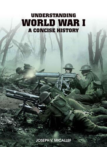 Understanding World War I: A Concise History