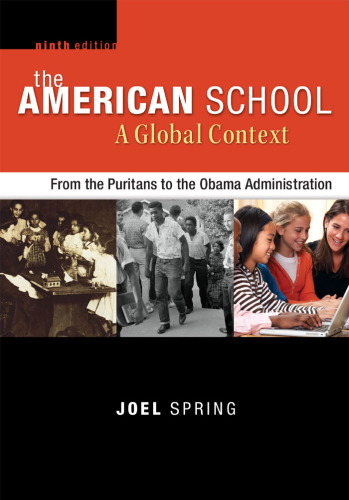 The American school : a global context from the Puritans to the Obama era