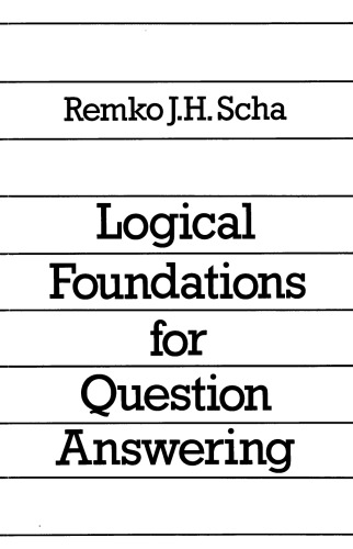 Logical Foundations for Question Answering [PhD Thesis]