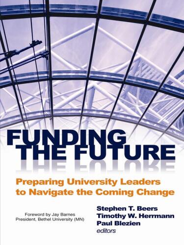 Funding the Future: Preparing University Leaders to Navigate the Coming Change