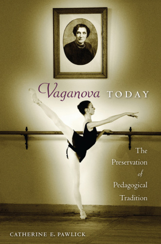 Vaganova Today: The Preservation of Pedagogical Tradition