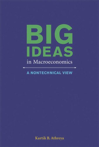 Big Ideas in Macroeconomics: A Nontechnical View