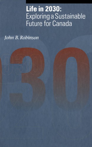 Life in 2030: Exploring a Sustainable Future for Canada