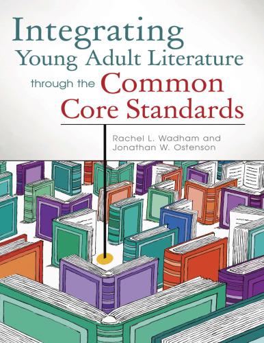 Integrating Young Adult Literature through the Common Core Standards