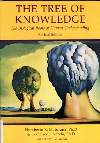 The Tree of Knowledge: The Biological Roots of Human Understanding
