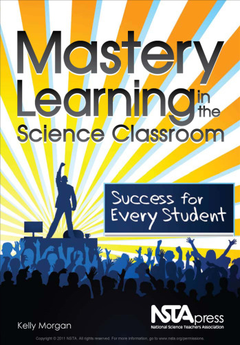 Mastery Learning in the Science Classroom: Success for Every Student - PB289X