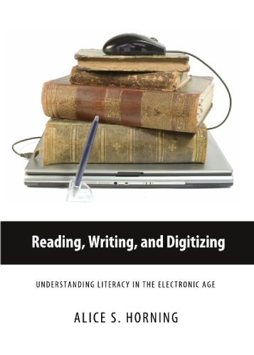 Reading, Writing, and Digitizing: Understanding Literacy in the Electronic Age