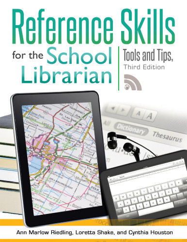 Reference Skills for the School Librarian: Tools and Tips