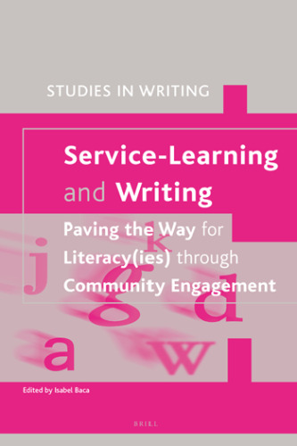 Service-Learning and Writing: Paving the Way for Literacy(ies) through Community Engagement