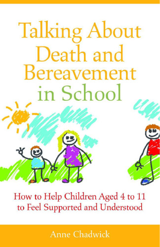 Children Also Grieve: Talking about Death and Healing