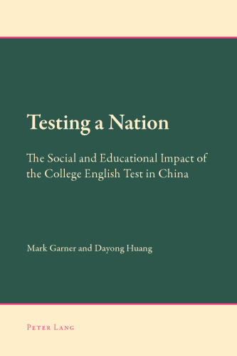 Testing a Nation: The Social and Educational Impact of the College English Test in China