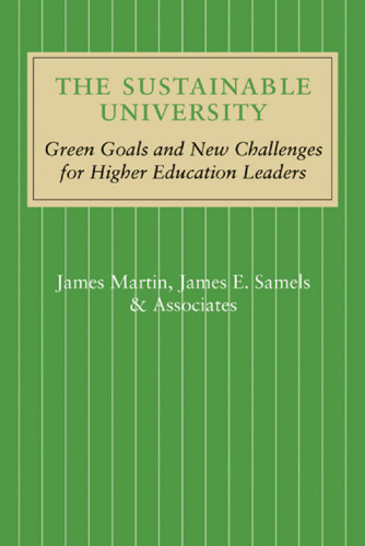 The Sustainable University: Green Goals and New Challenges for Higher Education Leaders