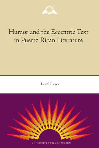 Humor and the Eccentric Text in Puerto Rican Literature
