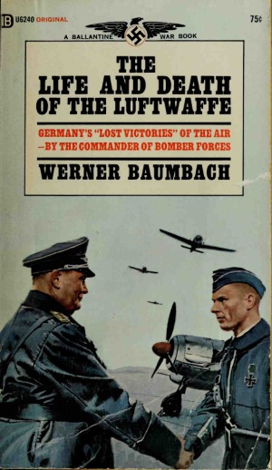 The Life and Death of the Luftwaffe
