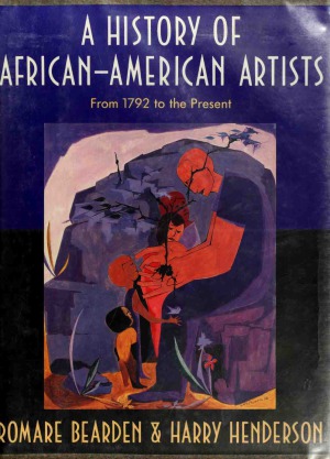 A History of African-American Artists - From 1792 to the Present