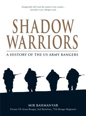 Shadow Warriors  A History of the US Army Rangers