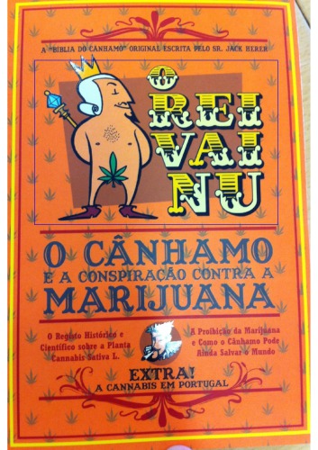 O Rei Vai Nú – O Cânhamo e a Conspiração contra a Marijuana
