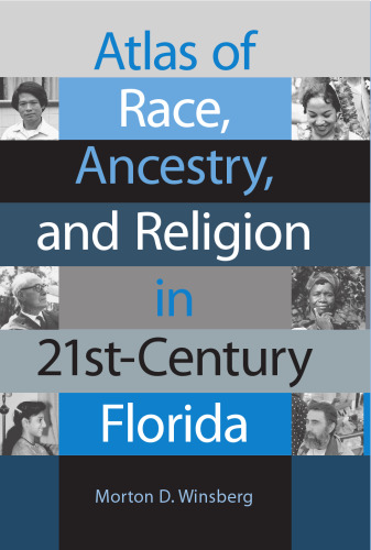 Atlas of Race, Ancestry, and Religion in 21st-Century Florida