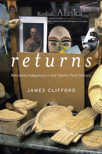 Returns: Becoming Indigenous in the Twenty-First Century